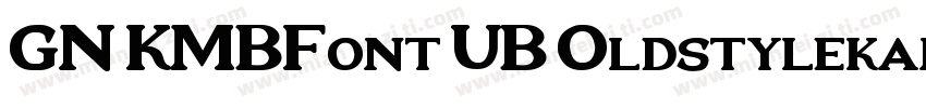 GN KMBFont UB Oldstylekana字体转换